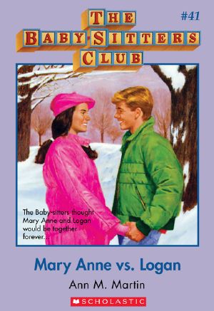 [The Baby-Sitters Club 41] • Mary Anne vs. Logan